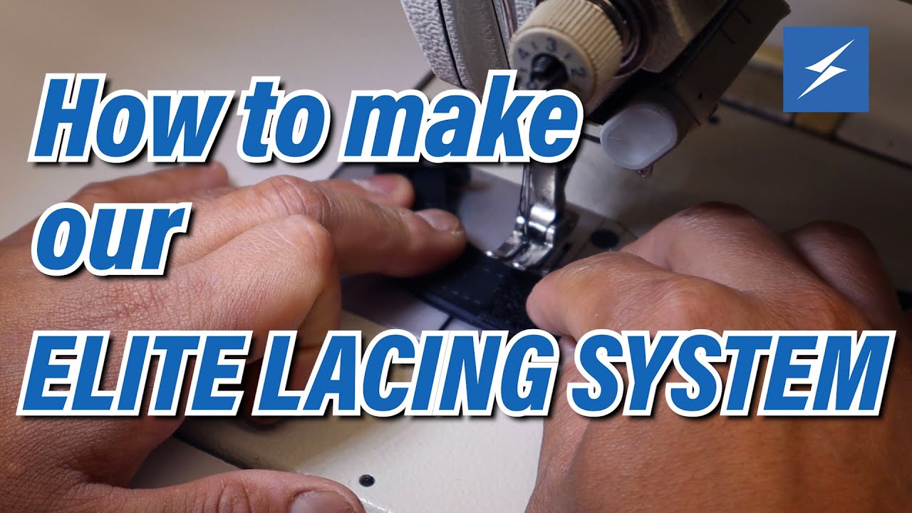 HOW TO MAKE OUR ELITE LACING SYSTEM